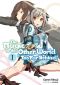 [The Magic in this Other World is Too Far Behind! 01] • The Magic in This Other World Is Too Far Behind! Volume 1